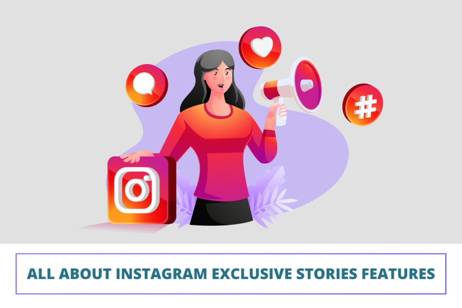 All about Instagram exclusive stories features