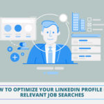 How to optimize your LinkedIn profile for relevant job searches