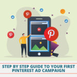 Step by step guide to your first Pinterest ad campaign