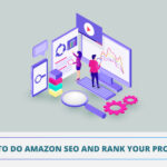 Steps to do Amazon SEO to rank your products
