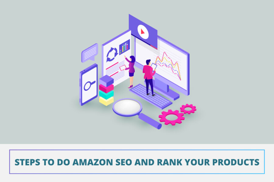 Steps to do Amazon SEO to rank your products