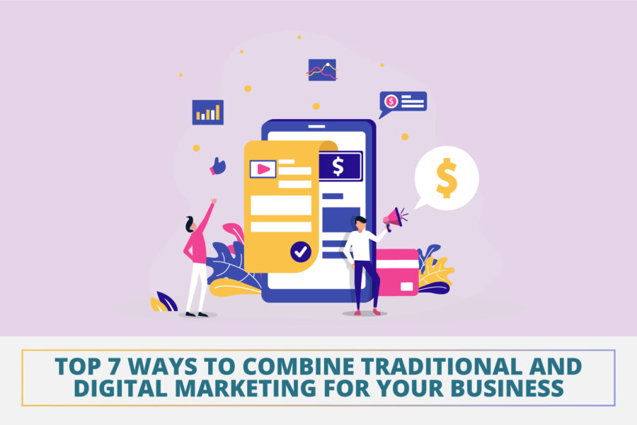 Top 7 ways to traditional & digital marketing for your business