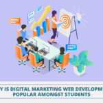 Why is Digital marketing, web development popular amongst students?