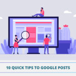 10 Quick Tips to Google Posts